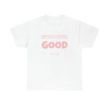 Load image into Gallery viewer, GOOD WOMAN#SelfLove (Unisex Heavy Cotton Tee)(black)