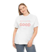 Load image into Gallery viewer, GOOD WOMAN#SelfLove (Unisex Heavy Cotton Tee)(black)